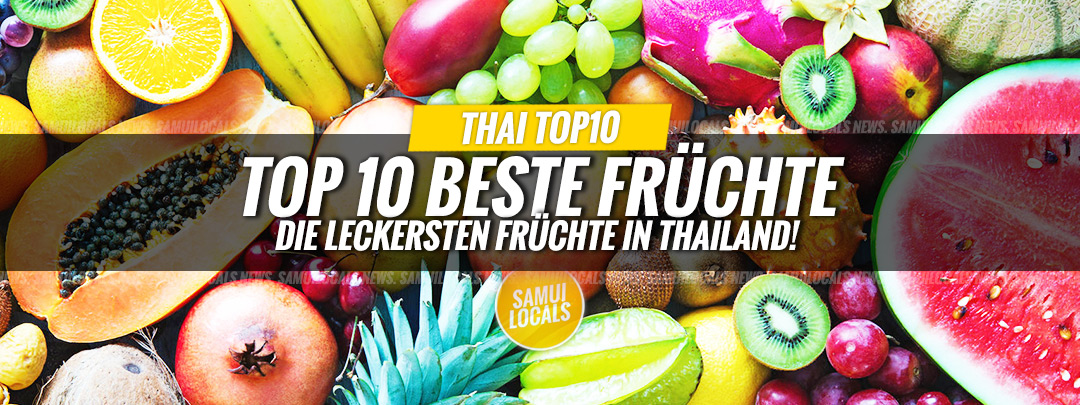 TOP 10 Früchte in Thailand