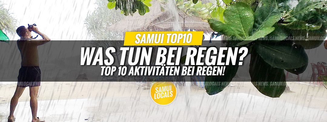 TOP 10 Aktivitäten bei Regen auf Koh Samui