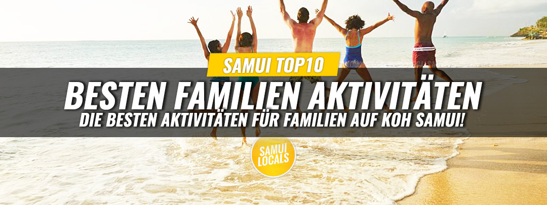 Top 10 Familien-Aktivitäten auf Koh Samui
