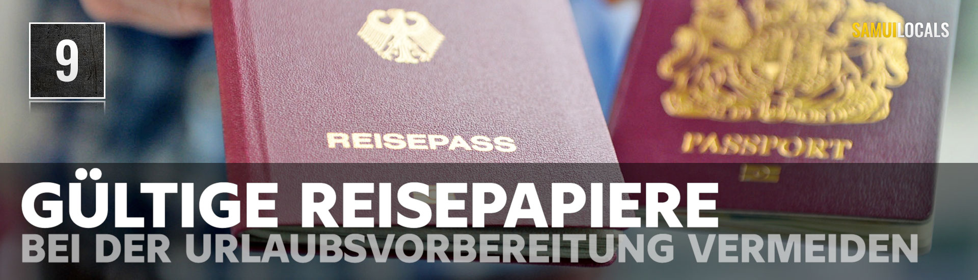 Gültige Reisepapiere bei der Urlaubsvorbereitung nach Koh Samui prüfen