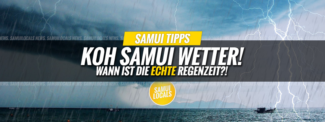 Wetter Koh Samui: Die Wahrheit über die Regenzeit
